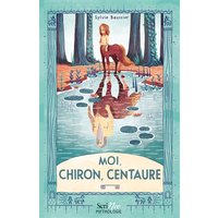 Moi, Chiron, centaure