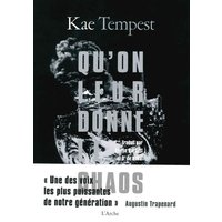 Qu'on leur donne le chaos. Let them eat chaos