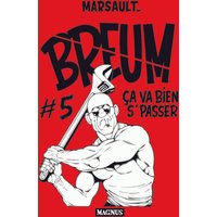 Breum. Vol. 5. Ca va bien s'passer