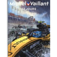 Michel Vaillant : nouvelle saison. Vol. 8. 13 jours