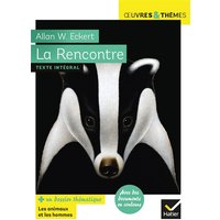 La Rencontre - suivi d'un groupement thématique sur les rapports entre les animaux et les hommes