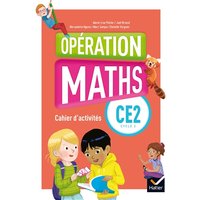 Opération maths CE2, cycle 2 : cahier d'activités : programmes 2016