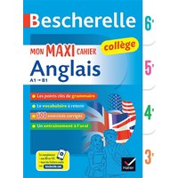 Bescherelle collège - Mon maxi cahier d'anglais (6e, 5e, 4e, 3e) - règles et exercices corrigés (grammaire, vocabulaire, prononciation)