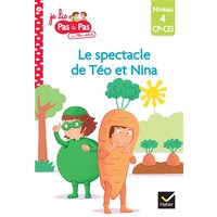 Téo et Nina CP CE1 Niveau 4 - Le spectacle de Téo et Nina