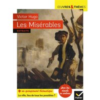 Les Misérables - suivi d'un groupement thématique « La ville, lieu de tous les possibles »