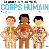 Le grand livre animé du corps humain