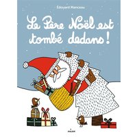 Le Père Noël est tombé dedans !