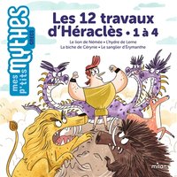 Les 12 travaux d'Héraclès. 1 à 4 : le lion de Némée, l'hydre de Lerne, la biche de Cérynie, le sanglier d'Erymanthe
