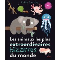 Les animaux les plus extraordinaires du monde