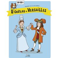 Le château de Versailles : en BD !