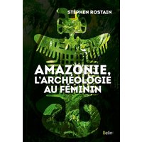 Amazonie, l'archéologie au féminin