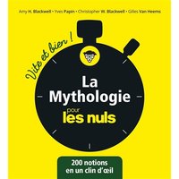 La mythologie pour les nuls : vite et bien ! : 200 notions en un clin d'oeil