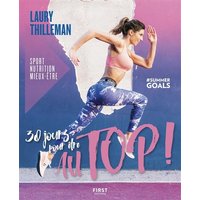 30 jours pour être au Top ! : sport, nutrition, mieux-être : #summer goals