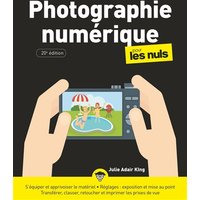 La Photographie numérique Pour les Nuls 20e