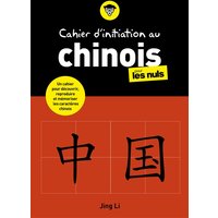 Cahier d'initiation au chinois pour les Nuls