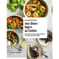 Mes dîners légers au Cookeo : plats mijotés ou vapeur, soupes & desserts, les basiques légers du quotidien