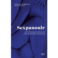 Sexpanouir : les 7 secrets qui transforment votre vie sexuelle et amoureuse