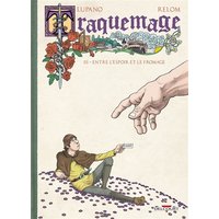 Traquemage. Vol. 3. Entre l'espoir et le fromage