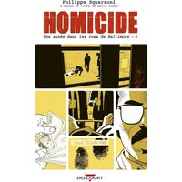 Homicide, une année dans les rues de Baltimore. Vol. 4. 2 avril-22 juillet 1988