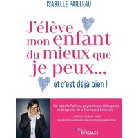 J'élève mon enfant du mieux que je peux... et c'est déjà bien !