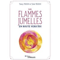 Les flammes jumelles : en route vers Soi - En route vers Soi