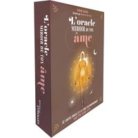 L'oracle miroir de ton âme : 32 cartes oracle et le livre d'accompagnement pour être aligné à soi