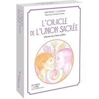 L'oracle de l'union sacrée : chemin vers l'âme unifiée