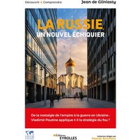 La Russie, un nouvel échiquier - De la nostalgie de l'empire à la guerre en Ukraine : Vladimir Poutine applique-t-il la stratégie du fou ? Collection dirigée par Pascal Boniface
