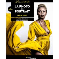 Les secrets de la photo de portrait : matériel, éclairage, direction du modèle