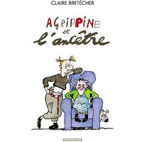 Agrippine - Tome 1 - Agrippine et l'ancêtre