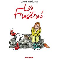 Les frustrés : intégrale