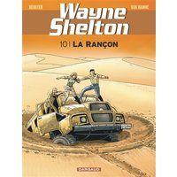 Wayne Shelton - Tome 10 - La Rançon