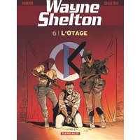 Wayne Shelton - Tome 6 - L'Otage