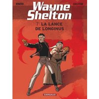 Wayne Shelton - Tome 7 - La Lance de Longinus