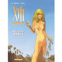 XIII Mystery - Tome 9 - Felicity Brown