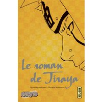 Naruto. Vol. 1. Le roman de Jiraya : récits héroïques d'ermites shinobis