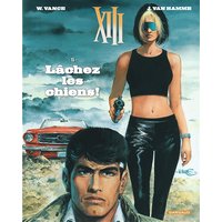 XIII - Tome 15 - Lâchez les chiens ! (Nouveau format)