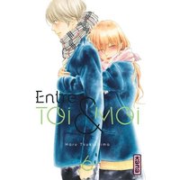 Entre toi et moi - Tome 6