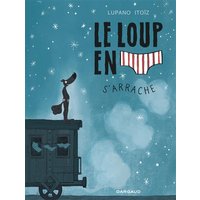 Le Loup en slip - Tome 7 - Le Loup en slip s'arrache