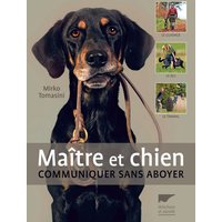 Maître et chien : communiquer sans aboyer : le guidage, le jeu, le travail