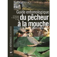 Guide entomologique du pêcheur à la mouche : de l'insecte naturel à son imitation