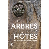 Les arbres et leurs hôtes : la vie insoupçonnée dans les arbres et arbustes