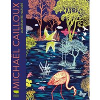 Michaël Cailloux : luxuriante nature