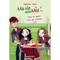 Ma vie selon moi. Vol. 9. Rien ne sépare ceux qui s'aiment