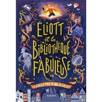 Eliott et la bibliothèque fabuleuse