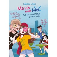 Ma vie selon moi. Vol. 12. La vie commence à New York