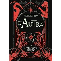 L'autre. Vol. 3. La huitième porte