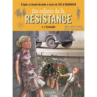 Les enfants de la Résistance. Vol. 4. L'escalade