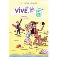 Vive la 6e ! Un coeur en vacances - Vive la 6e !