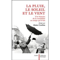 La pluie, le soleil et le vent : une histoire de la sensibilité au temps qu'il fait